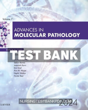 Test Bank for Advances in Molecular Pathology 2024 1st Edition by Tsongalis