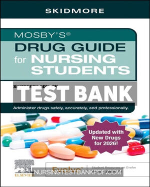 Test Bank for Mosbys Drug Guide for Nursing Students with 2026 Update 16th Edition by Skidmore-Roth