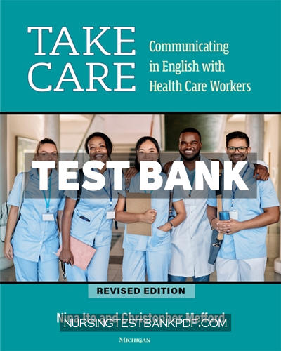 9780472221325-TEST-BANK Test Bank for Take Care - Communicating in English with Health Care Workers 1st Edition by Ito