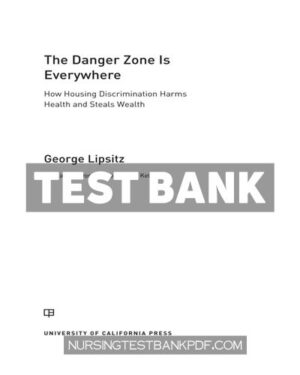 Test Bank for The Danger Zone Is Everywhere 1st Edition by Lipsitz