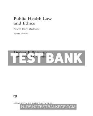 Test Bank for Public Health Law and Ethics 4th Edition by Wiley
