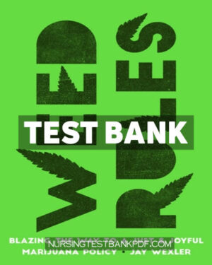 Test Bank for Weed Rules 1st Edition by Wexler