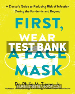 Test Bank for First Wear a Face Mask by Tierno