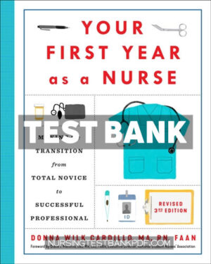 Test Bank for Your First Year As a Nurse Revised Edition by Cardillo