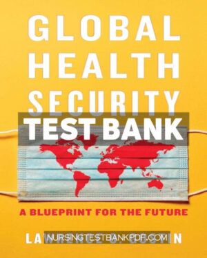Test Bank for Global Health Security by Gostin