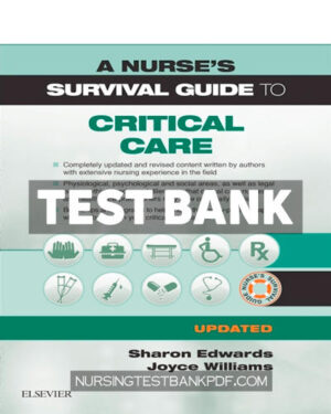 Test Bank for A Nurses Survival Guide to Critical Care Updated Edition 1st Edition by Edwards