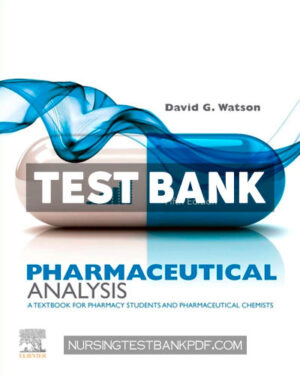 Test Bank for Pharmaceutical Analysis 5th Edition by Watson