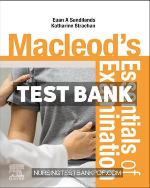 Test Bank for Macleods Essentials of Examination by Sandilands