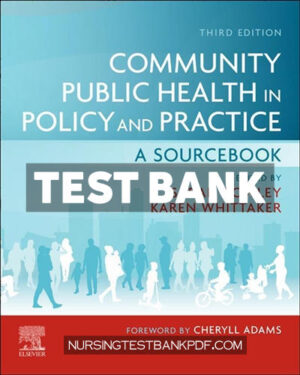 Test Bank for Community Public Health in Policy and Practice 3rd Edition by Cowley