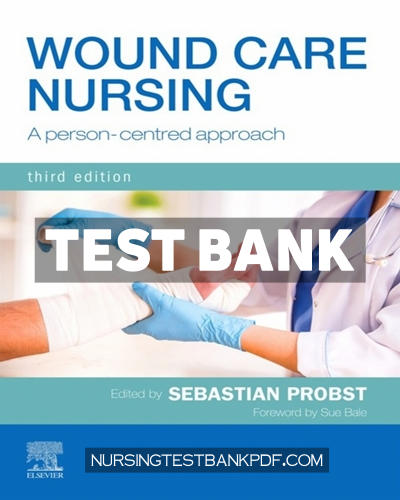 9780702079825-TEST-BANK Test Bank for Wound Care Nursing 3rd Edition by Probst