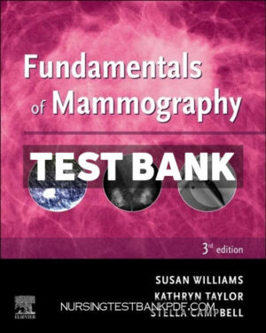 Test Bank for Fundamentals of Mammography 3rd Edition by Williams