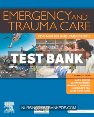 Test Bank for Emergency and Trauma Care for Nurses and Paramedics 3rd Edition by Curtis
