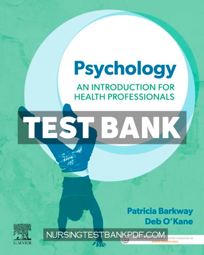 9780729587150-TEST-BANK Test Bank for Psychology - An Introduction for Health Professionals by Barkway