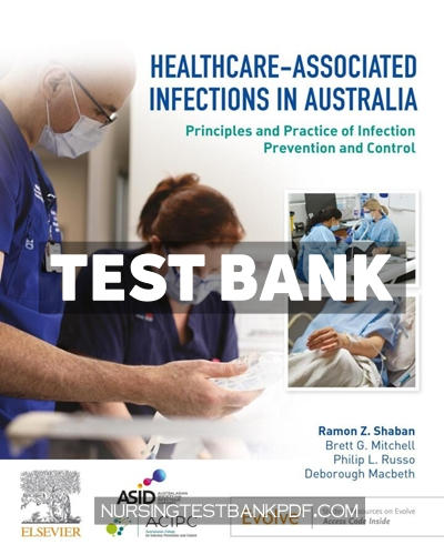 9780729588355-TEST-BANK Test Bank for Healthcare Associated Infections in Australia 1st Edition by Shaban