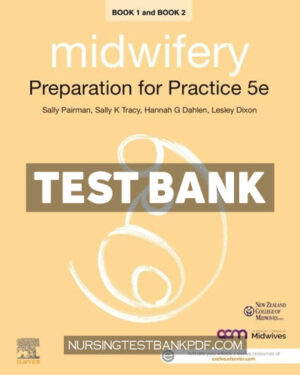 Test Bank for Midwifery Preparation for Practice 5th Edition by Dixon