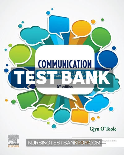 9780729598439-TEST-BANK Test Bank for Communication - Core Interpersonal Skills for Healthcare Professionals 5th Edition by O'Toole