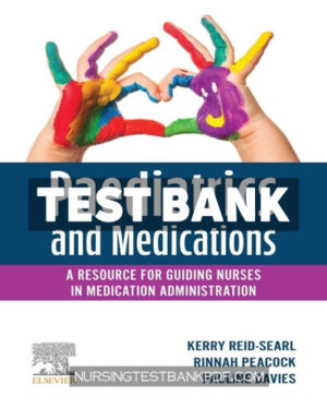 Test Bank for Paediatrics and Medications 1st Edition by Reid-Searl