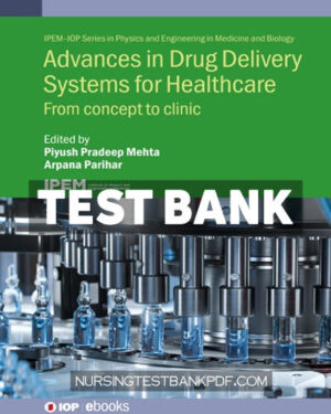 Test Bank for Advances in Drug Delivery Systems for Healthcare by Mehta