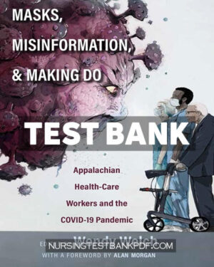 Test Bank for Masks Misinformation and Making Do 1st Edition by Welch