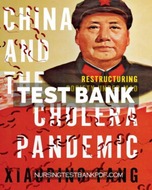 Test Bank for China and the Cholera Pandemic by Fang