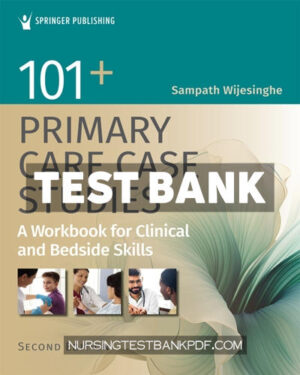 Test Bank for 101+ Primary Care Case Studies 2nd Edition by Wijesinghe