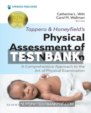 Test Bank for Tappero and Honeyfields Physical Assessment of the Newborn 7th Edition by Witt