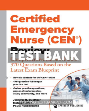 Test Bank for Certified Emergency Nurse (CEN ) Review (Digital Access - 6 Month Subscription) 1st Edition by Buettner