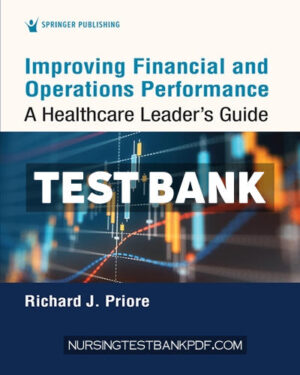 Test Bank for Improving Financial and Operations Performance 1st Edition by Priore