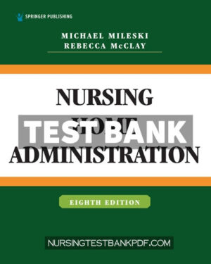 Test Bank for Nursing Home Administration 8th Edition by Mileski