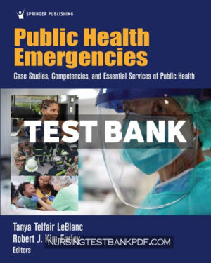 Test Bank for Public Health Emergencies 1st Edition by LeBlanc