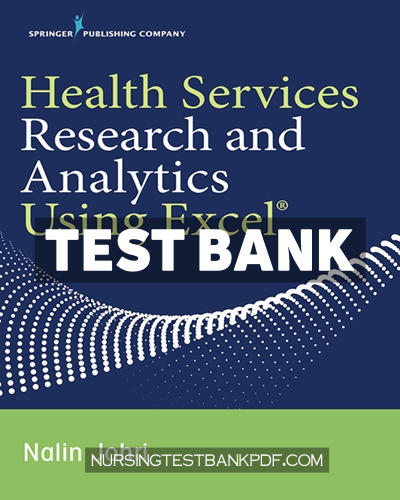 9780826150288-TEST-BANK Test Bank for Health Services Research and Analytics Using Excel 1st Edition by Johri