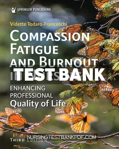 9780826155290-TEST-BANK Test Bank for Compassion Fatigue and Burnout in Nursing 3rd Edition by Todaro-Franceschi