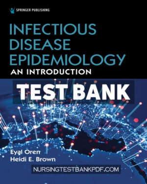 Test Bank for Infectious Disease Epidemiology 1st Edition by Oren