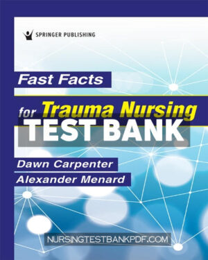 Test Bank for Fast Facts for Trauma Nursing 1st Edition by Carpenter