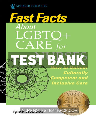 9780826161567-TEST-BANK Test Bank for Fast Facts about LGBTQ+ Care for Nurses 1st Edition by Traister