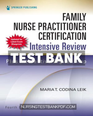 Test Bank for Family Nurse Practitioner Certification Intensive Review 4th Edition by Leik