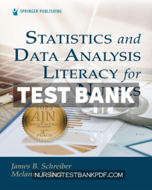 Test Bank for Statistics and Data Analysis Literacy for Nurses 1st Edition by Schreiber