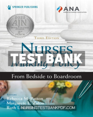 Test Bank for Nurses Making Policy 3rd Edition by Patton