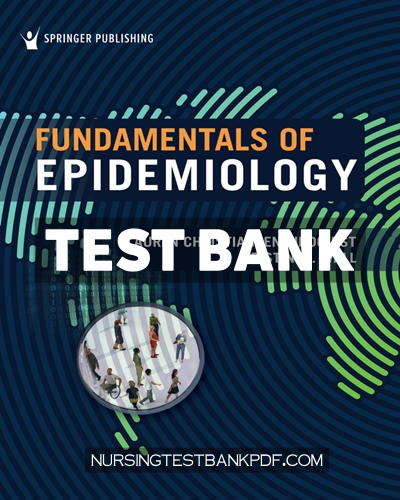 9780826166944-TEST-BANK Test Bank for Fundamentals of Epidemiology 1st Edition by Christiansen-Lindquist