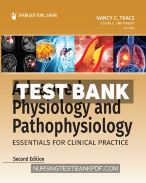 Test Bank for Advanced Physiology and Pathophysiology 2nd Edition by Tkacs