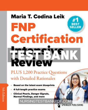 Test Bank for FNP Certification Intensive Review 5th Edition by Leik