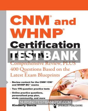 Test Bank for CNM and WHNP Certification Review 1st Edition by Garcia