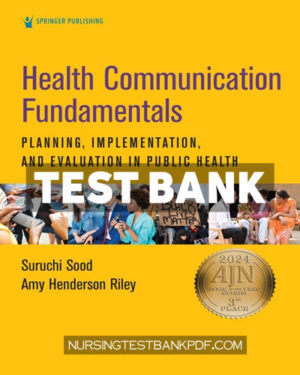 Test Bank for Health Communication Fundamentals 1st Edition by Sood