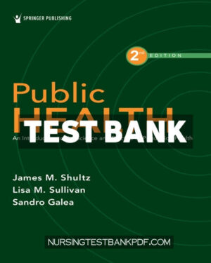 Test Bank for Public Health 2nd Edition by Shultz