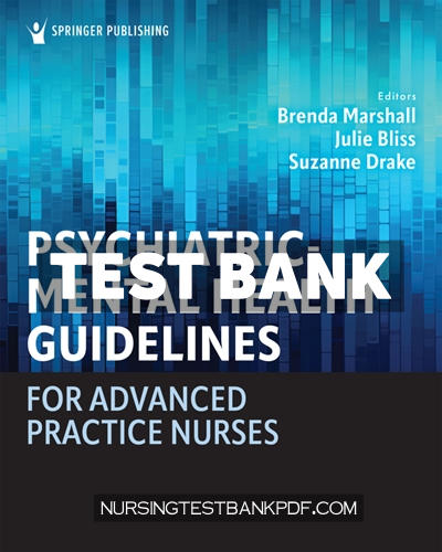 9780826180520-TEST-BANK Test Bank for Psychiatric Mental Health Guidelines for Advanced Practice Nurses 1st Edition by Marshall