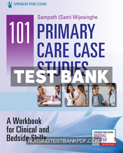 9780826182739-TEST-BANK Test Bank for 101 Primary Care Case Studies 1st Edition by Wijesinghe