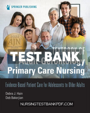 Test Bank for Textbook of Adult Gerontology Primary Care Nursing 1st Edition by Hain