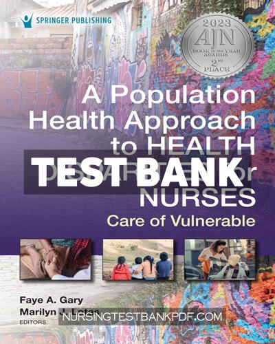 9780826185044-TEST-BANK Test Bank for A Population Health Approach to Health Disparities for Nurses 1st Edition by Gary