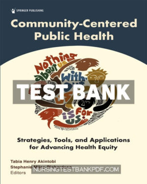 Test Bank for Community Centered Public Health 1st Edition by Akintobi