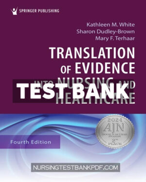 Test Bank for Translation of Evidence into Nursing and Healthcare 4th Edition by White